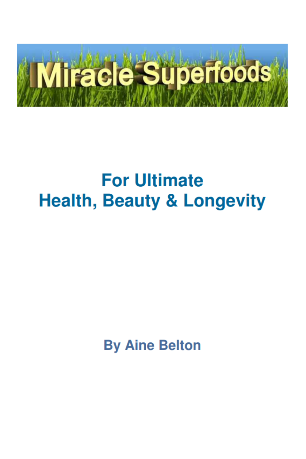 Miracle Superfoods – Unlock the Energy of Nature for Well being, Magnificence & Longevity