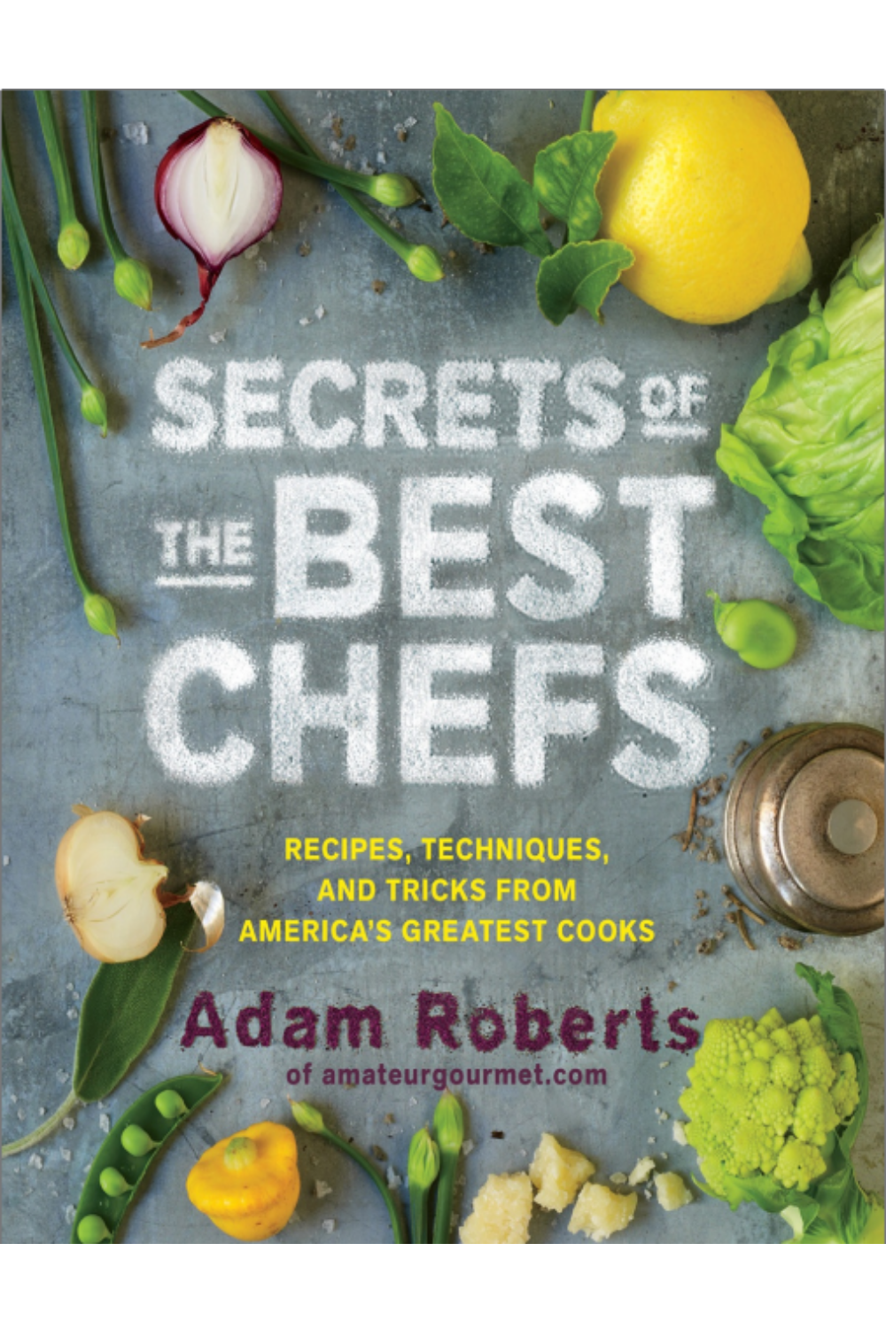 Secrets and techniques of the Greatest Cooks