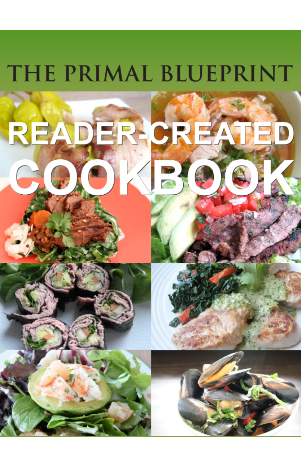 The Primal Blueprint Reader-Created Cookbook