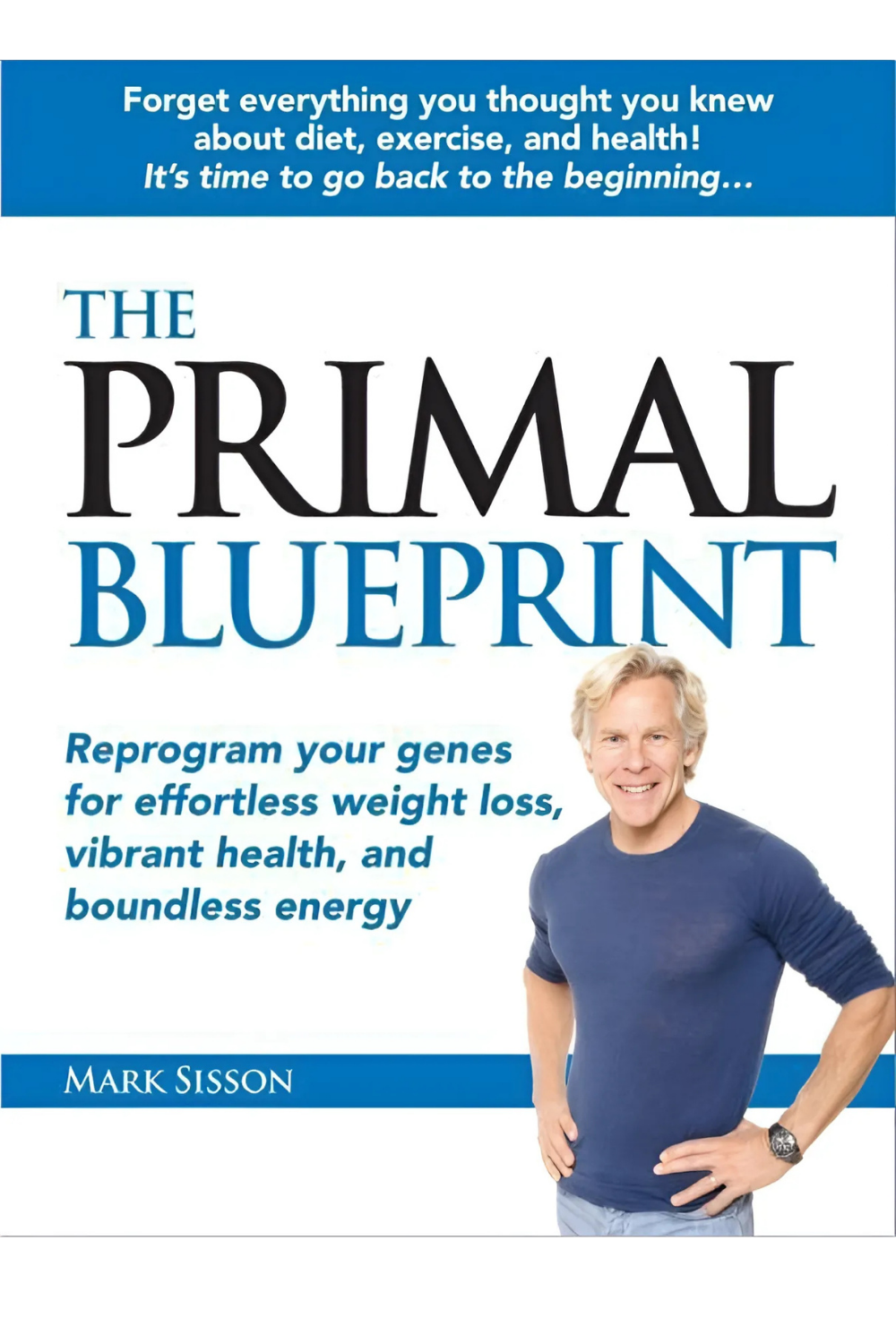 The Primal Blueprint: Reprogram Your Genes by Mark Sisson
